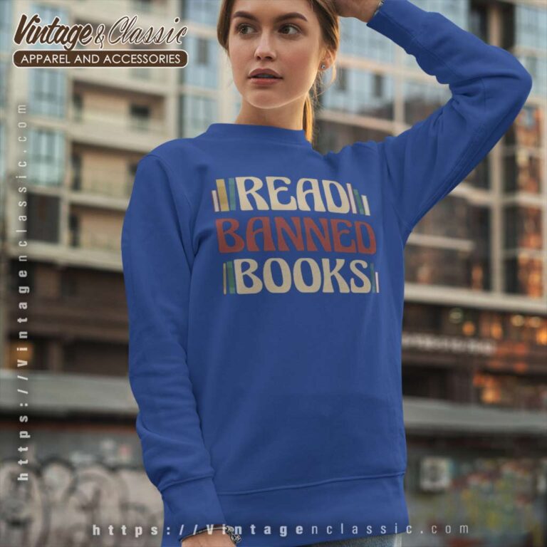 Read Banned Books Shirt Book Lover Tee Sweatshirt Read Banned Books Shirt Book Lover Tee Sweatshirt
