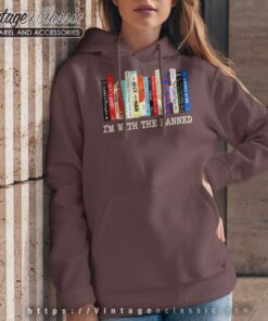 Read Banned Books Shirt Im With The Banned Books Read Banned Books Shirt Im With The Banned Books Hoodie