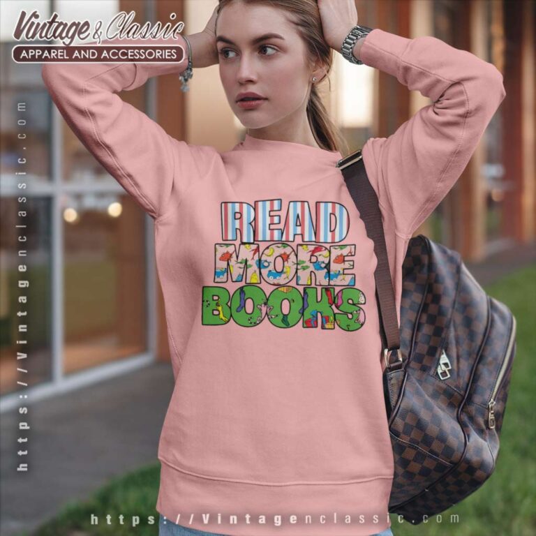 Read More Books Shirt I Love To Read Apparel Sweatshirt Read More Books Shirt I Love To Read Apparel Sweatshirt