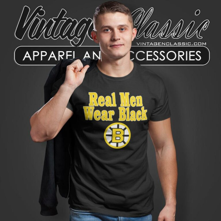 Real Men Wear Black Boston Bruins T Shirt Real Men Wear Black Boston Bruins T Shirt
