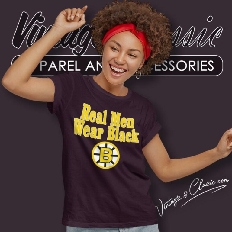 Real Men Wear Black Boston Bruins Women T Shirt Real Men Wear Black Boston Bruins Women T Shirt