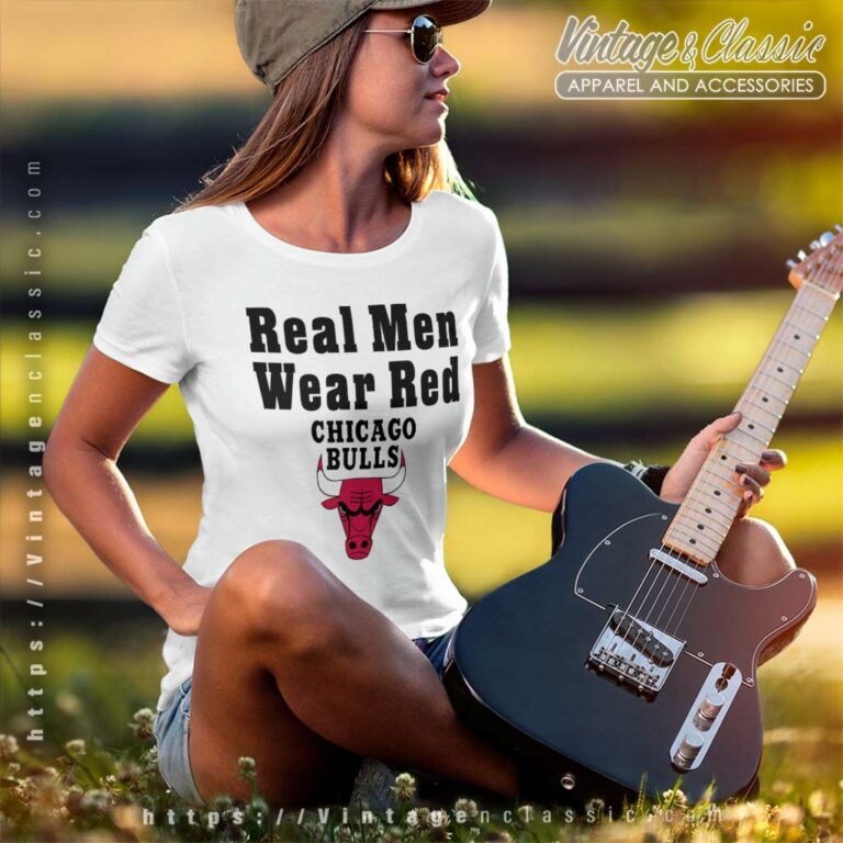 Real Men Wear Red Chicago Bulls Women TShirt Real Men Wear Red Chicago Bulls Women TShirt