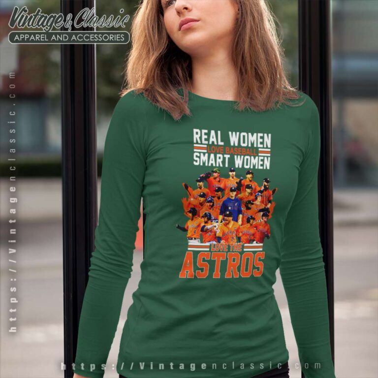 Real Women Love Baseball Smart Women Love The Astros Long Sleeve Tee Real Women Love Baseball Smart Women Love The Astros Long Sleeve Tee