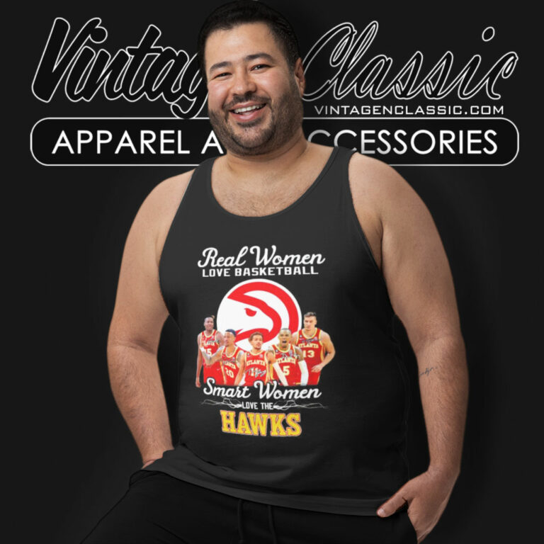 Real Women Love Basketball Smart Women Love The Atlanta Hawks Tank Top Racerback Real Women Love Basketball Smart Women Love The Atlanta Hawks Tank Top Racerback