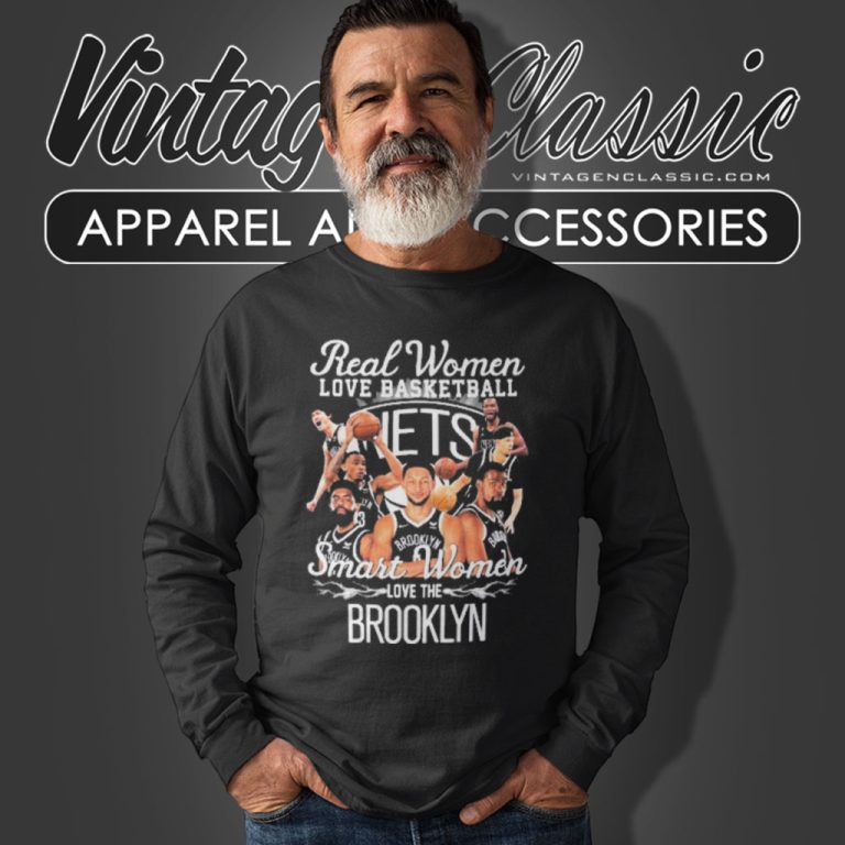 Real Women Love Basketball Smart Women Love The Brooklyn Nets Long Sleeve Tee Real Women Love Basketball Smart Women Love The Brooklyn Nets Long Sleeve Tee