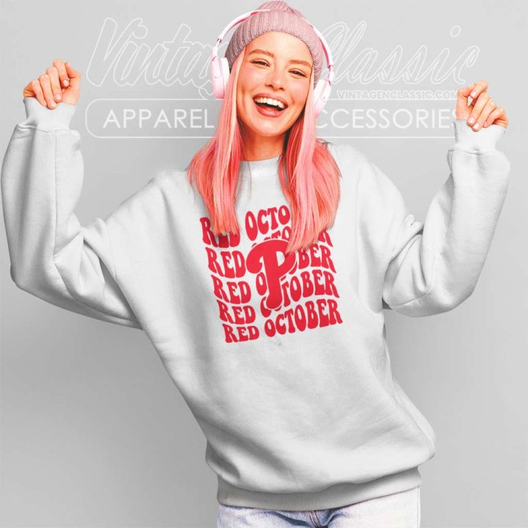 Red Phillies October Shirt Gift For Fans Sweatshirt Red Phillies October Shirt Gift For Fans Sweatshirt