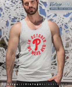 Red Phillies October Shirt We Wear Red Tank Top Racerback