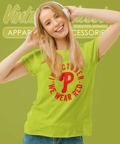Red Phillies October Shirt We Wear Red Women TShirt