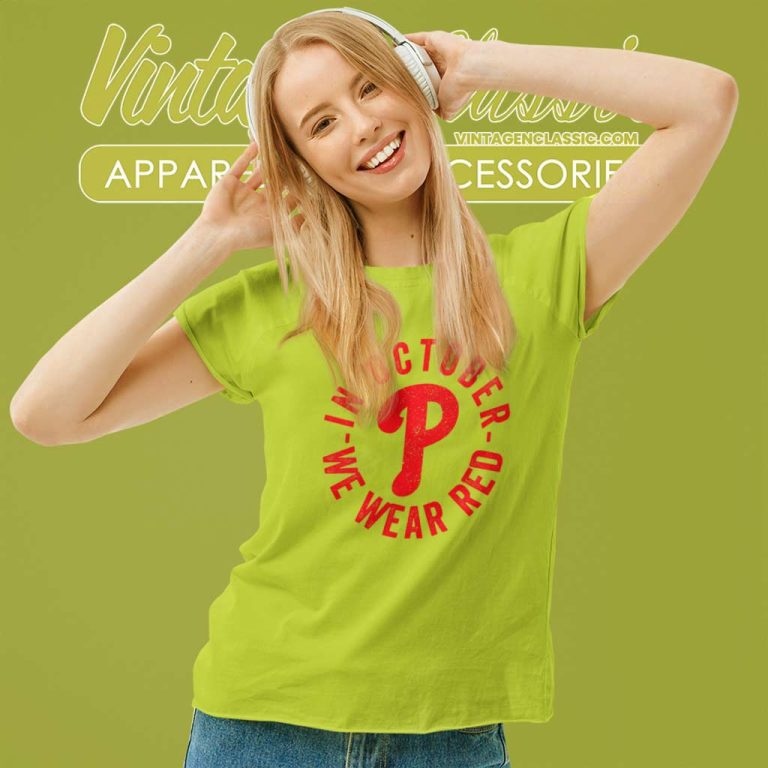 Red Phillies October Shirt We Wear Red Women TShirt Red Phillies October Shirt We Wear Red Women TShirt