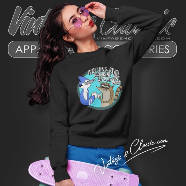 Regular Show Shirt Nothing Beats Drinking Sweatshirt Regular Show Shirt Nothing Beats Drinking Sweatshirt