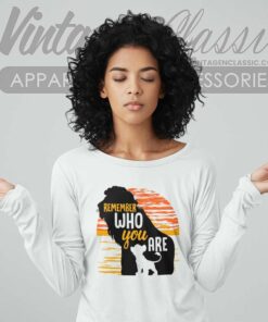Remember Who You Are Lion King Quote Long Sleeve Tee