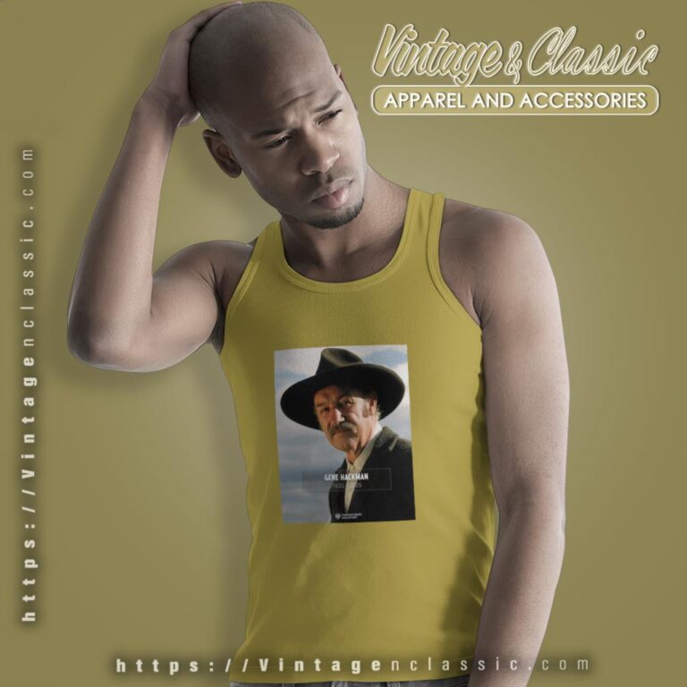 Remembering Gene Hackman 2025 Shirt Tank Top Racerback Remembering Gene Hackman 2025 Shirt Tank Top Racerback