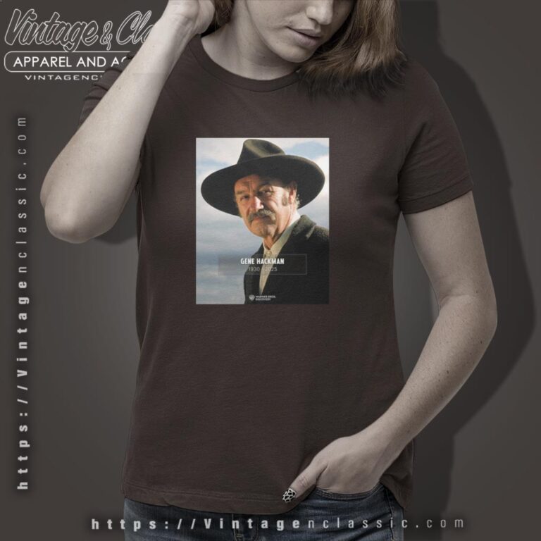 Remembering Gene Hackman 2025 Shirt Women T Shirt Remembering Gene Hackman 2025 Shirt Women T Shirt