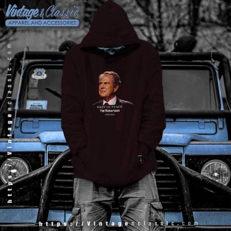 Rest In Peace Pat Robertson 700 Club 1930 2023 Hoodie Rest In Peace Pat Robertson 700 Club 1930 2023 Hoodie