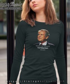 Rest In Peace Pat Robertson 700 Club 1930 2023 Long Sleeve Tee