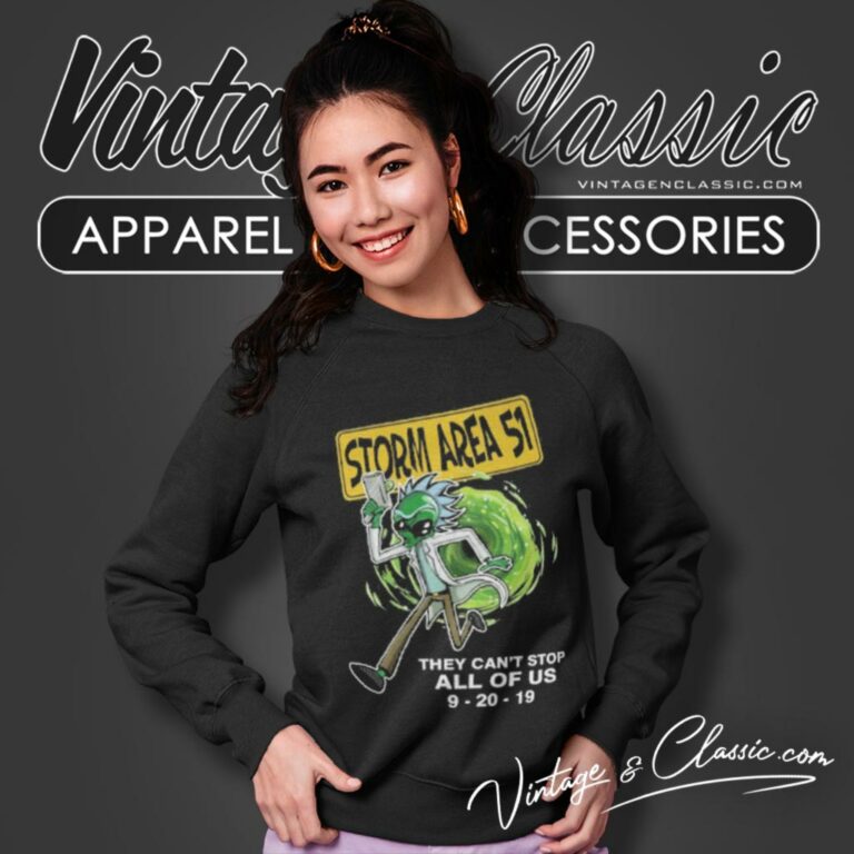 Rick Alien Storm Area 51 They Cant Stop Sweatshirt Rick Alien Storm Area 51 They Cant Stop Sweatshirt