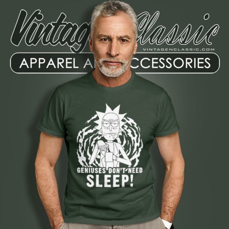 Rick And Morty Geniuses Dont Need Sleep T Shirt Rick And Morty Geniuses Dont Need Sleep T Shirt