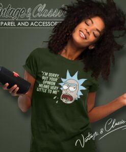 Rick And Morty Your Opinion Means Very Little To Me Shirt 6 Rick And Morty Your Opinion Means Very Little To Me Women T Shirt
