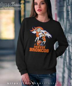 Rick And Morty Denver Broncos Nfl Sweatshirt