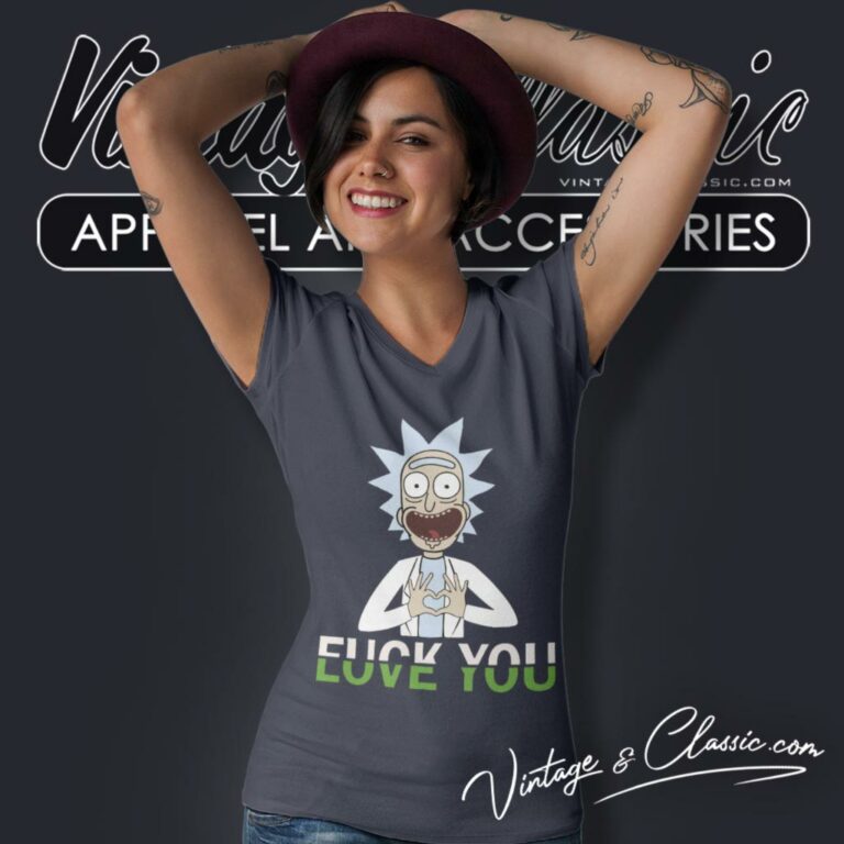 Rick Sanchez Fuck You Love You V Neck TShirt Rick Sanchez Fuck You Love You V Neck TShirt