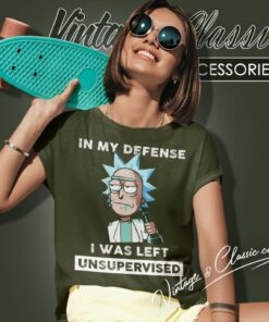 Rick Sanchez In My Defense I Was Left Unsupervised Women T Shirt
