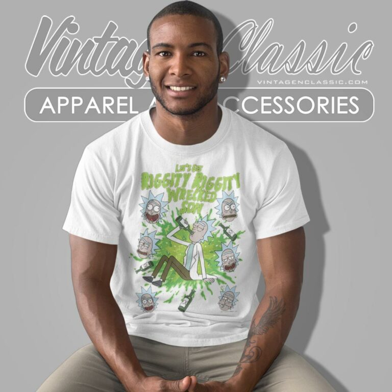 Rick Sanchez Lets Get Riggity Riggity Wrecked Son T Shirt Rick Sanchez Lets Get Riggity Riggity Wrecked Son T Shirt