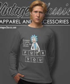 Rick Sanchez Science Is Wise Follow Its Advice Shirt 4 Rick Sanchez Science Is Wise Follow Its Advice Long Sleeve Tee
