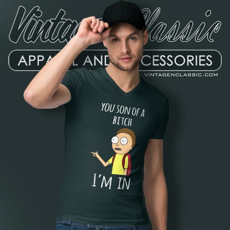 Rick Sanchez You Son Of A Bitch Im In V Neck TShirt Rick Sanchez You Son Of A Bitch Im In V Neck TShirt
