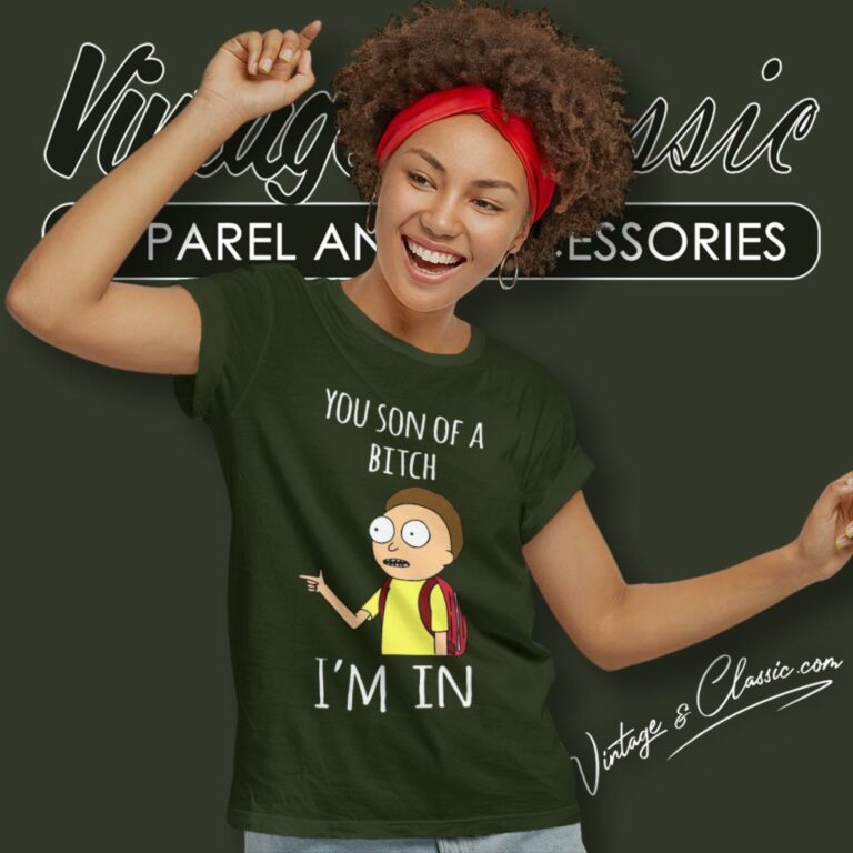 Rick Sanchez You Son Of A Bitch Im In Women T Shirt Rick Sanchez You Son Of A Bitch Im In Women T Shirt