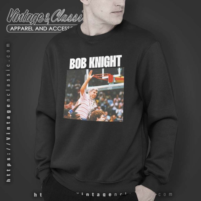 Rip Bob Knight Shirt Indiana University Basketball Coach Sweatshirt Rip Bob Knight Shirt Indiana University Basketball Coach Sweatshirt