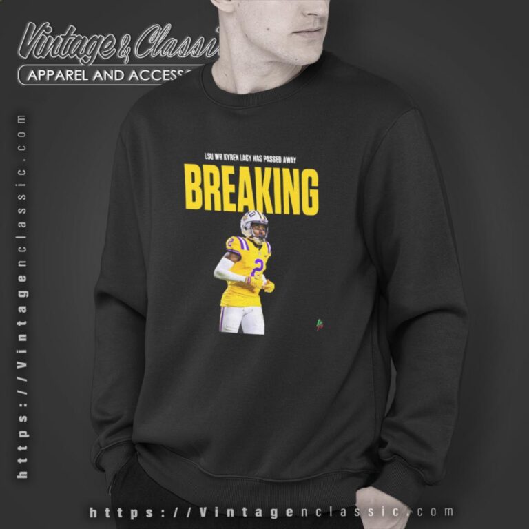 Rip Lsu Wr Kyren Lacy Shirt Sweatshirt Rip Lsu Wr Kyren Lacy Shirt Sweatshirt