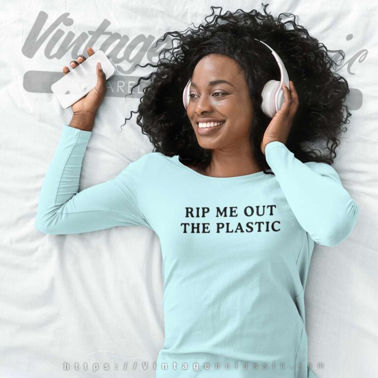 Rip Me Out The Plastic Long Sleeve Tee Rip Me Out The Plastic Long Sleeve Tee