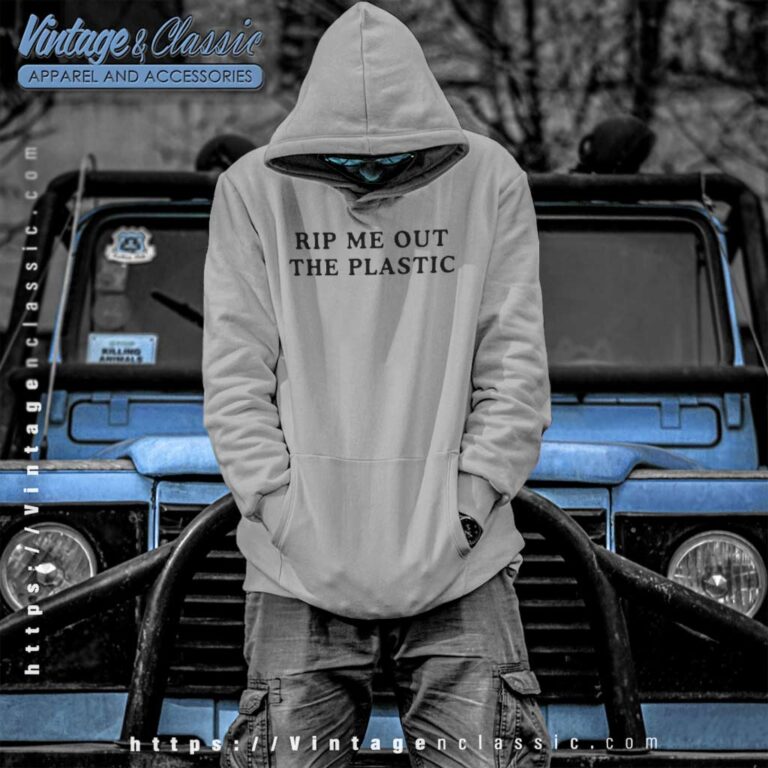 Rip Me Out The Plastic Shirt Album L3 Hoodie Rip Me Out The Plastic Shirt Album L3 Hoodie