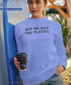 Rip Me Out The Plastic Shirt Album L3 Sweatshirt