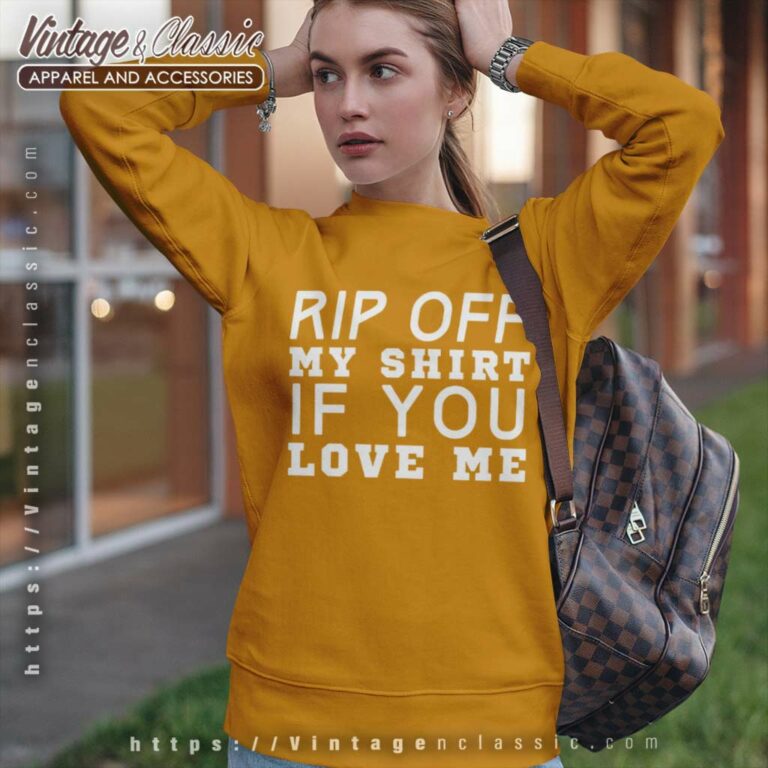 Rip Off My Shirt If You Love Me Slut Me Out Song By Nle Choppa Sweatshirt Rip Off My Shirt If You Love Me Slut Me Out Song By Nle Choppa Sweatshirt