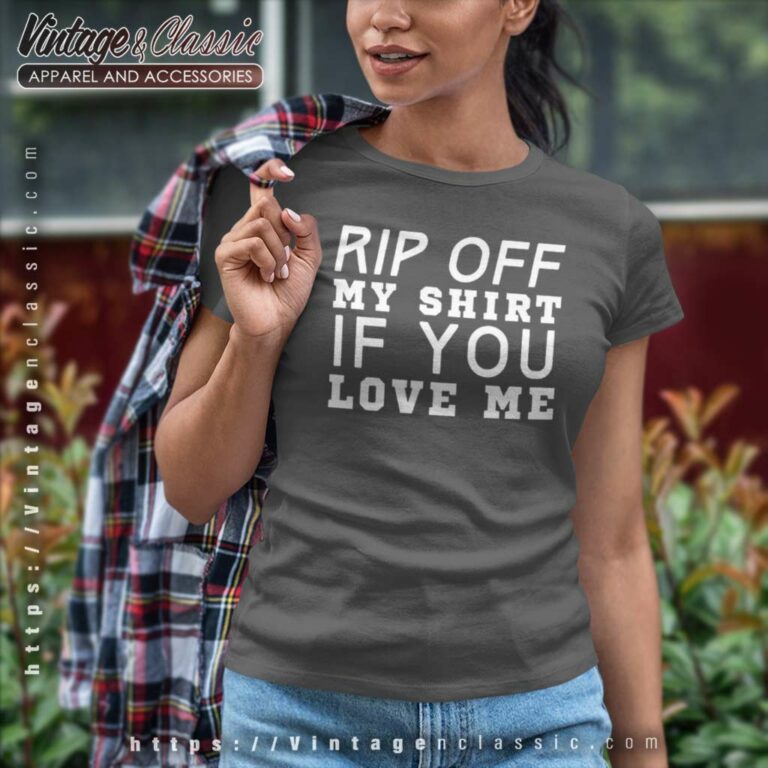 Rip Off My Shirt If You Love Me Slut Me Out Song By Nle Choppa Women TShirt Rip Off My Shirt If You Love Me Slut Me Out Song By Nle Choppa Women TShirt