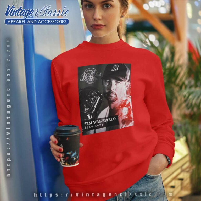 Rip Tim Wakefield Red Sox Nation Will Miss You Forever Sweatshirt Rip Tim Wakefield Red Sox Nation Will Miss You Forever Sweatshirt