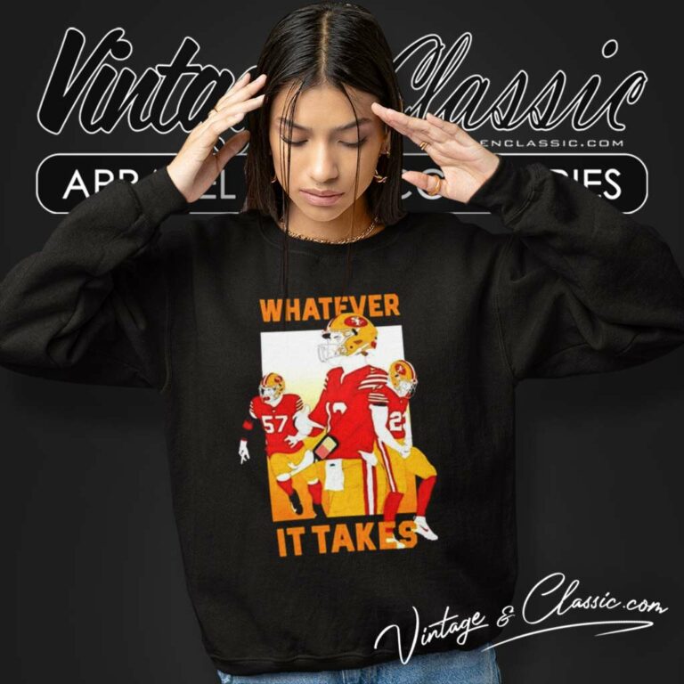 Rita Oak San Francisco 49ers Whatever It Takes Sweatshirt Rita Oak San Francisco 49ers Whatever It Takes Sweatshirt