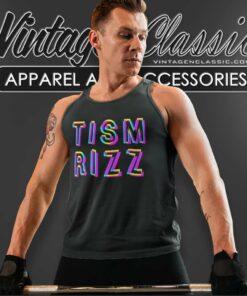 Rizz Em With The Tism Shirt Meme Gift Tank Top Racerback
