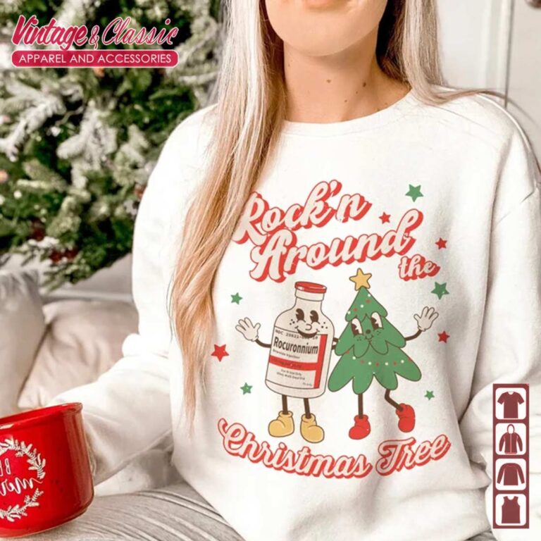 Rock'n Around Christmas Tree Nurse, Nurse Christmas Shirt 1
