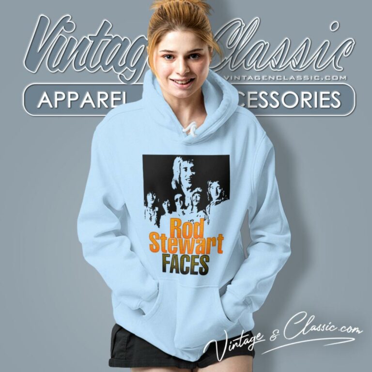 Rod Stewart Faces Tour Rod Stewart Faces Tour Hoodie Rod Stewart Faces Tour Rod Stewart Faces Tour Hoodie