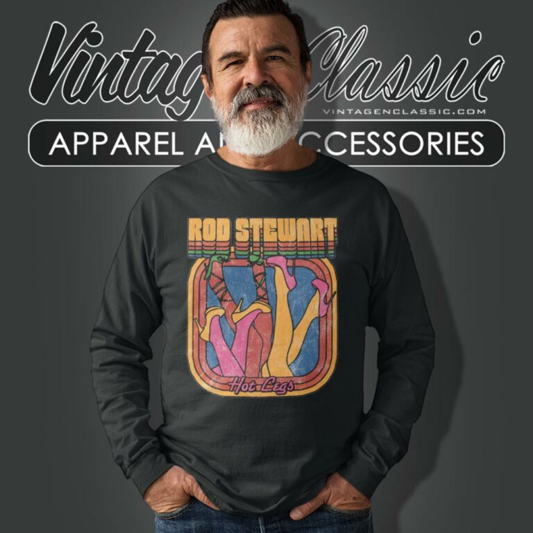 Rod Stewart Hot Legs Song Long Sleeve Tee Rod Stewart Hot Legs Song Long Sleeve Tee