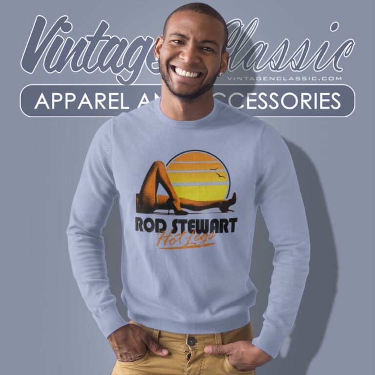 Rod Stewart Hot Legs Tour Sweatshirt Rod Stewart Hot Legs Tour Sweatshirt