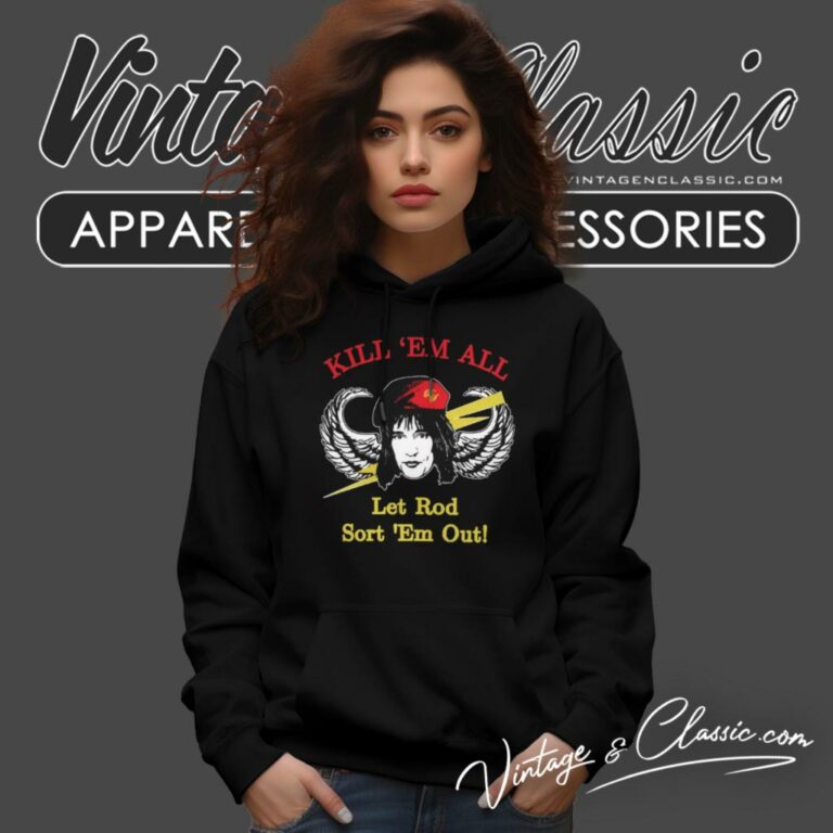 Rod Stewart Kill Em All Hoodie Rod Stewart Kill Em All Hoodie