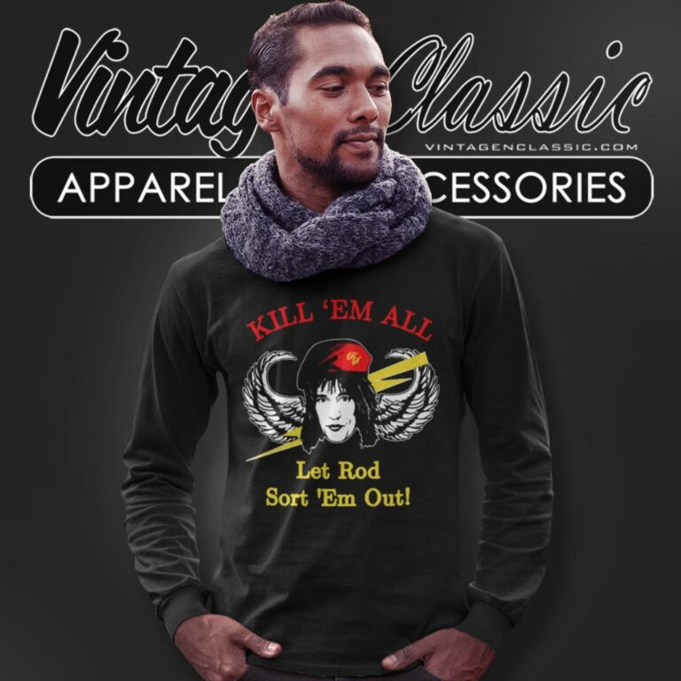 Rod Stewart Kill Em All Long Sleeve Tee Rod Stewart Kill Em All Long Sleeve Tee