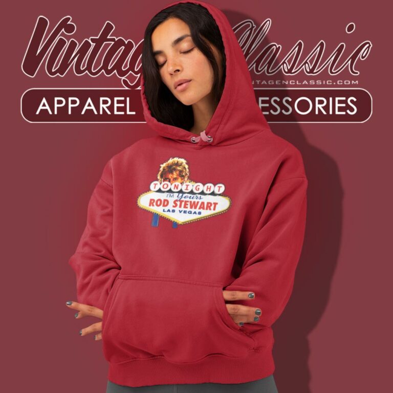 Rod Stewart Las Vegas Hoodie Rod Stewart Las Vegas Hoodie