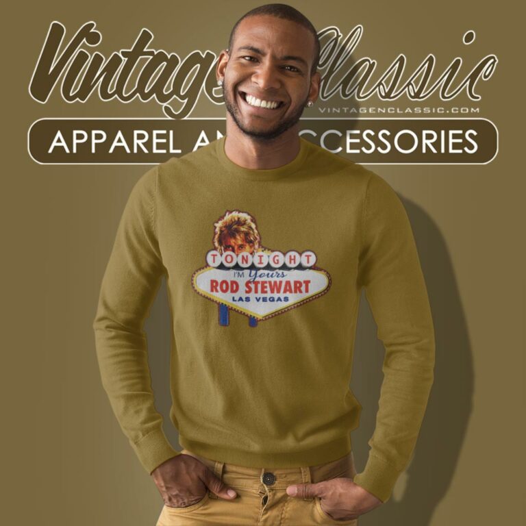Rod Stewart Las Vegas Sweatshirt Rod Stewart Las Vegas Sweatshirt