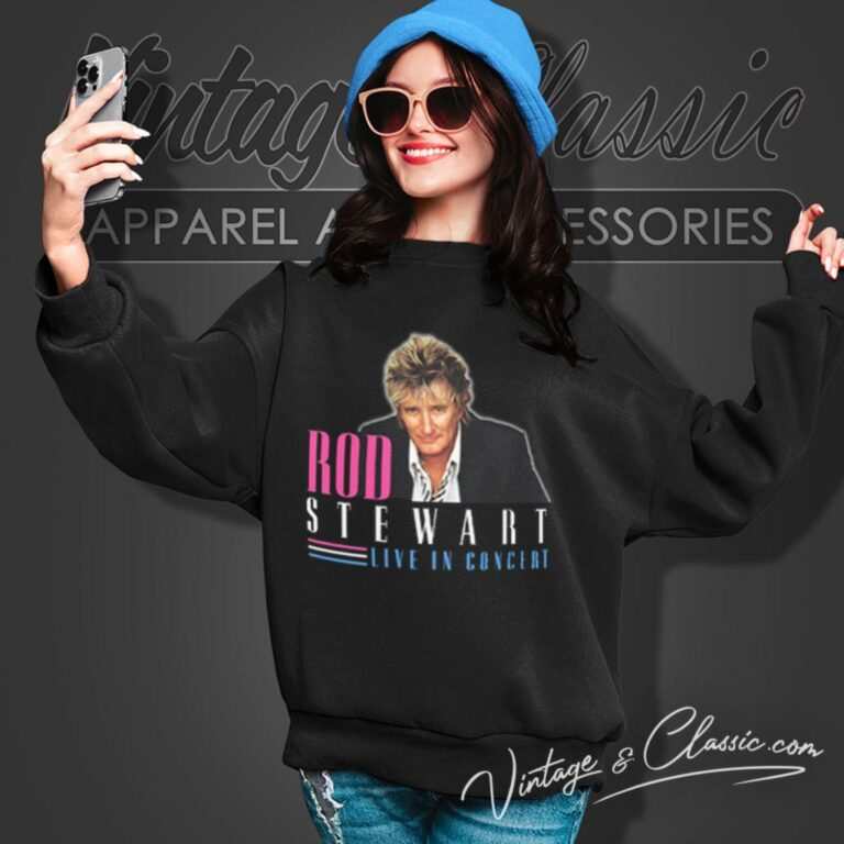 Rod Stewart Live In Concert 1998 Sweatshirt Rod Stewart Live In Concert 1998 Sweatshirt