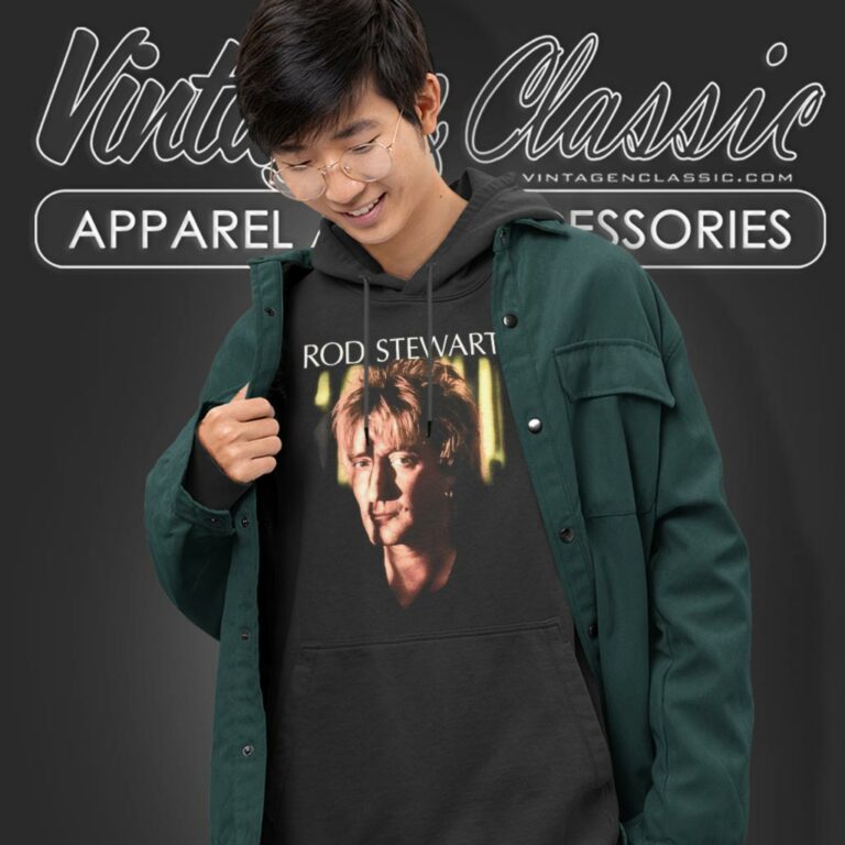 Rod Stewart Shirt A Night To Remember Hoodie Rod Stewart Shirt A Night To Remember Hoodie