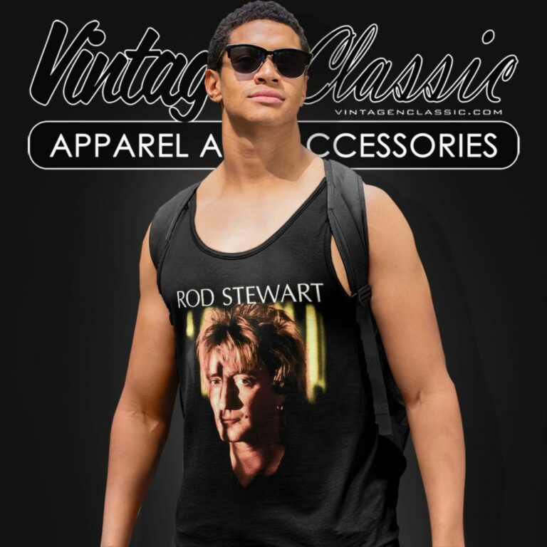 Rod Stewart Shirt A Night To Remember Tank Top Racerback Rod Stewart Shirt A Night To Remember Tank Top Racerback